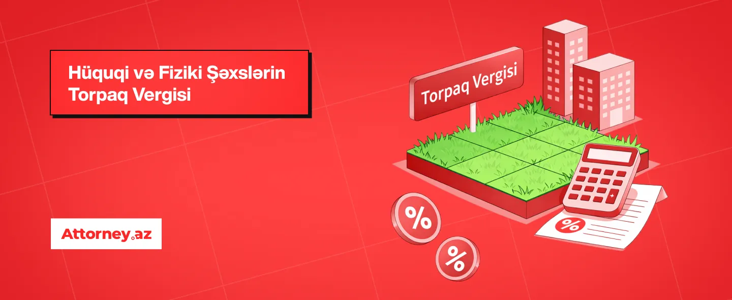 Azərbaycanda vergilər: torpaq vergisi. - Attorney.az